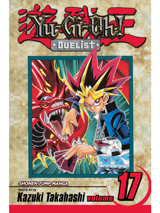Title details for Yu-Gi-Oh!: Duelist, Volume 17 by Kazuki Takahashi - Available